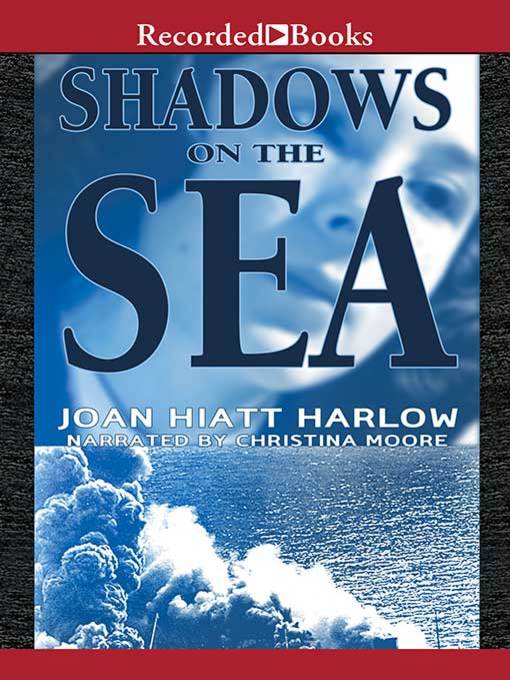 Title details for Shadows on the Sea by Joan Hiatt Harlow - Available
